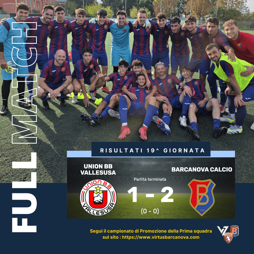 🏆 Promozione:  Barcanova non molla! Successo 2-1 contro il Vallesusa