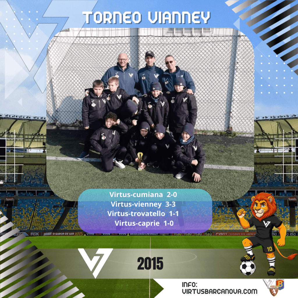 Torneo Vienney Virtus Cumiana 2 0 Virtus Vienney 3 3 Virtus Trovatello 1 1 Virtus Caprie 1 0